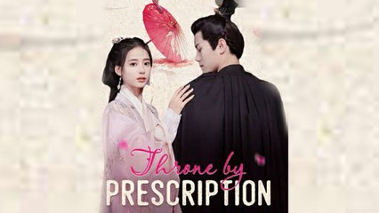Throne by Prescription Chinese Drama