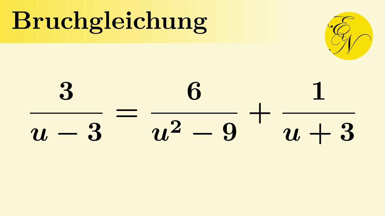 Bestimmung der Definitions- und Lösungsmenge bei einer Bruchgleichung
