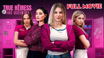 True Heiress vs. Fake Queen Bee - Full #FullMovie