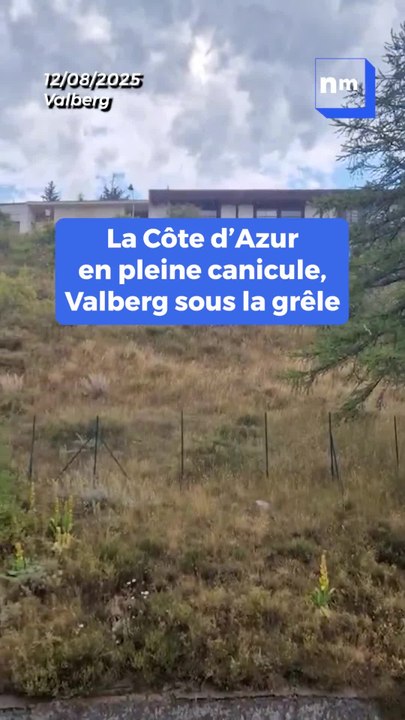 Valberg sous la grêle pendant que la Côte d'Azur est frappée par la canicule
