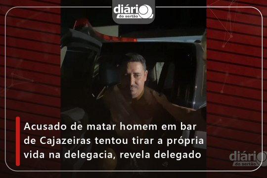Acusado de matar homem em bar de Cajazeiras tentou tirar a própria vida na delegacia, revela delegado