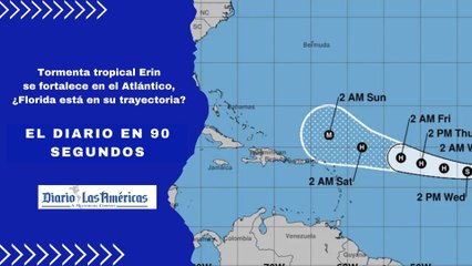 Tormenta tropical Erin se fortalece en el Atlántico, ¿Florida está en su trayectoria? | El Diario en 90 segundos