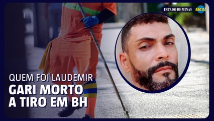 Quem foi Laudemir, gari morto a tiro em BH