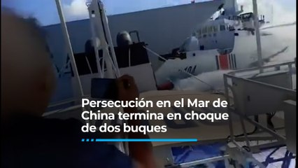 Buques de China chocan entre sí mientras perseguían a una nave filipina