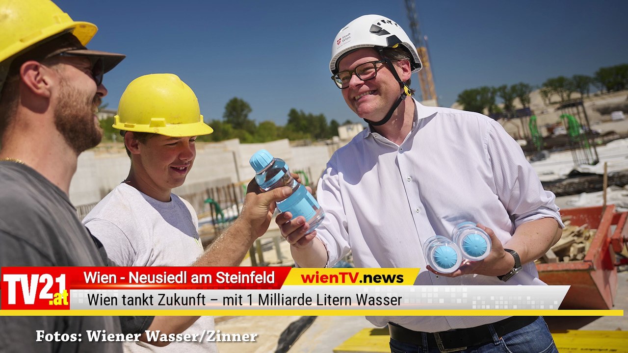 Wien tankt Zukunft – mit 1 Milliarde Litern Wasser