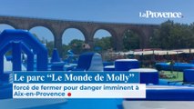 Le parc “Le Monde de Molly” forcé de fermer pour danger  imminent à Aix-en-Provence