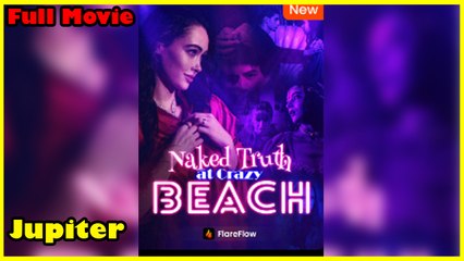 Naked Truth At Crazy Beach - Full Movie