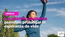 Los hábitos saludables permiten prolongar la esperanza de vida