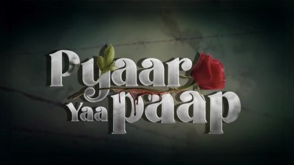 Pyaar Yaa Paap E03 Web Series