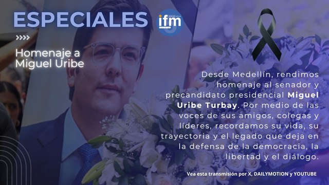 ESPECIALES IFMNOTICIAS: Homenaje a Miguel Uribe Turbay