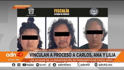 Vinculan a proceso a los presuntos homicidas de Fernandito por el delito de desaparición