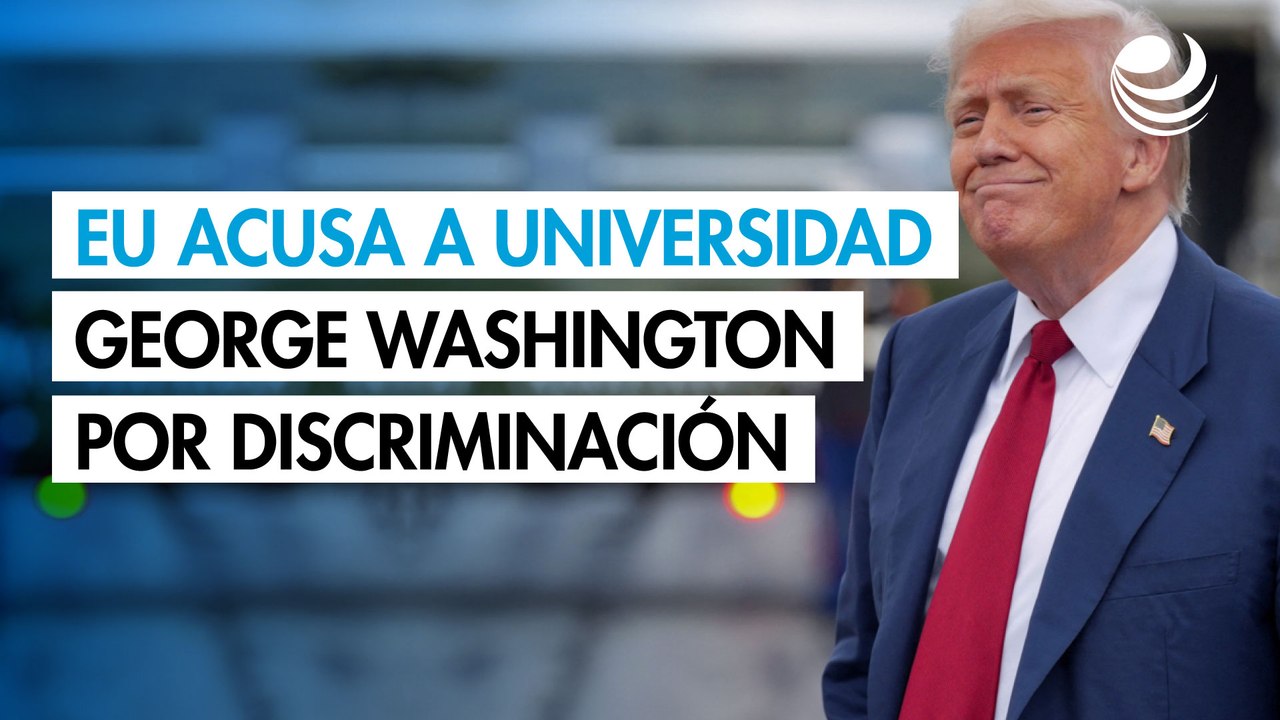 EU acusa a la Universidad George Washington de violar ley sobre estudiantes y profesores judíos