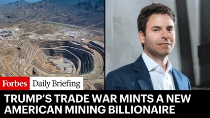Donald Trump’s Trade War Mints An Unlikely New American Mining Billionaire