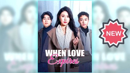 When Love Expires 🎬 Full Movie with English Subtitles