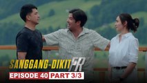 Sanggang-Dikit FR: Bobby, tagumpay na iligtas si Reign! (Episode 40 - Part 3/3)