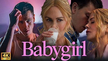 Babygirl 2024 full movie Nicole Kidman, Harris Dickinson, Antonio Banderas, and Sophie Wilde - FULL MOVIES ENGLISH SUB (FULL HD)