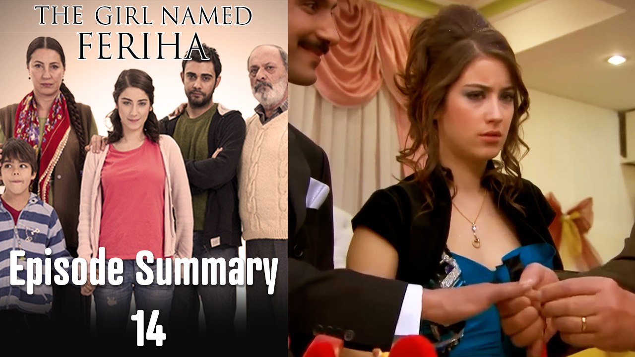 The Girl Named Feriha - Episode Summary 14