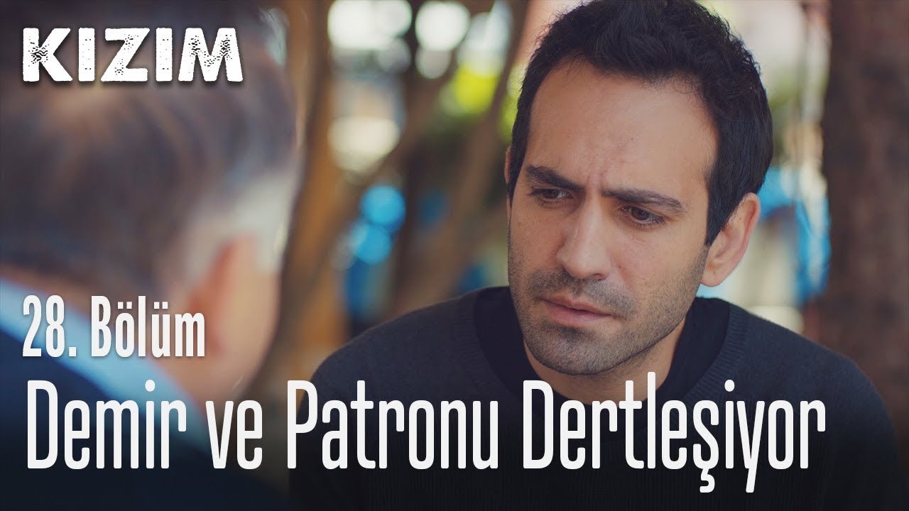 Demir ve patronu dertleşiyor - Kızım 28. Bölüm