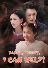 Daddy Mommy I Can Help Chinese Drama