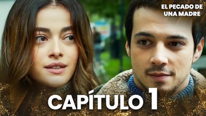 El Pecado De Una Madre | Bir Annenin Günahı - Capítulo 1