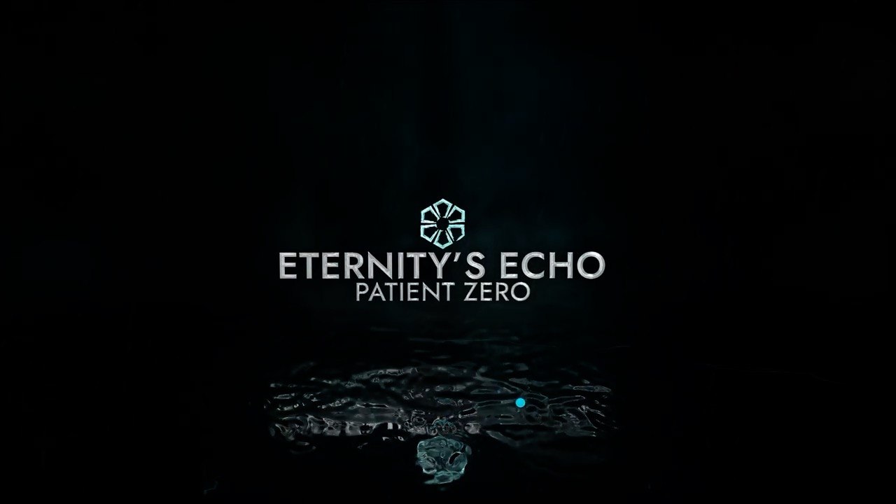 Eternity's Echo Patient Zero Official Teaser Trailer