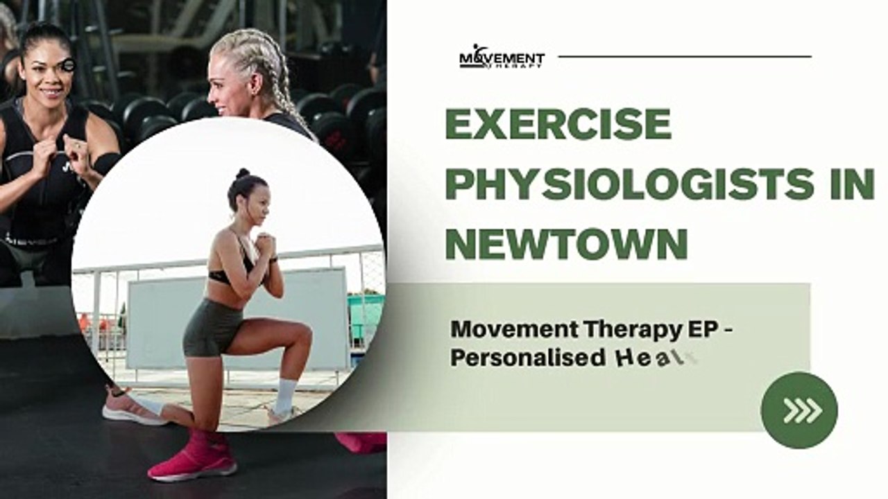 Exercise Physiologists in Newtown – Your Path to Better Movement