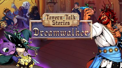 Tavern Talk Stories Dreamwalker Official Gameplay Trailer