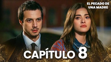 El Pecado De Una Madre | Bir Annenin Günahı - Capítulo 8
