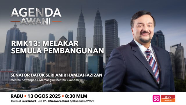 Agenda AWANI: RMK13 | Melakar semula pembangunan