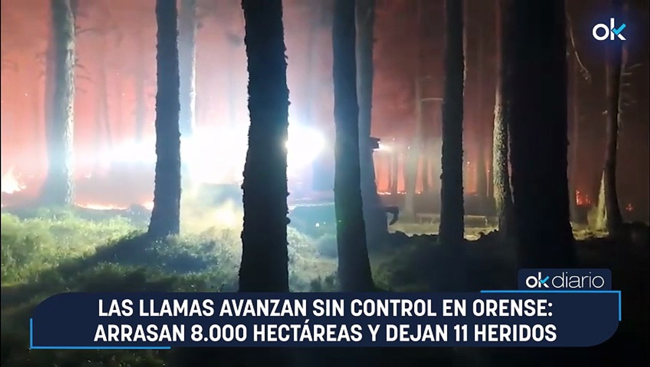 Las llamas avanzan sin control en Orense: arrasan 8.000 hectáreas y dejan 11 heridos