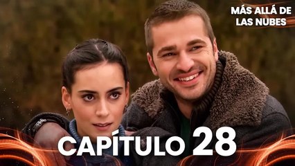 Más Allá de las Nubes | Bir Bulut Olsam - Capítulo 28