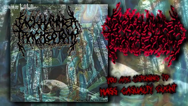 JACKHAMMER TRACHEOTOMY - MassCasualtyEventSlamming Brutal Death Metal Deathcore