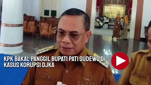 KPK Bakal Panggil Bupati Pati Sudewo di Kasus Korupsi DJKA Kemenhub