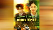 Game Flipped, Crown Slipped