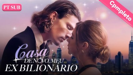 Casa De Novo, Meu Ex Bilionário – FULL MOVIE [Eng Sub]
