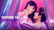 Guarding You Till The End Full Episode