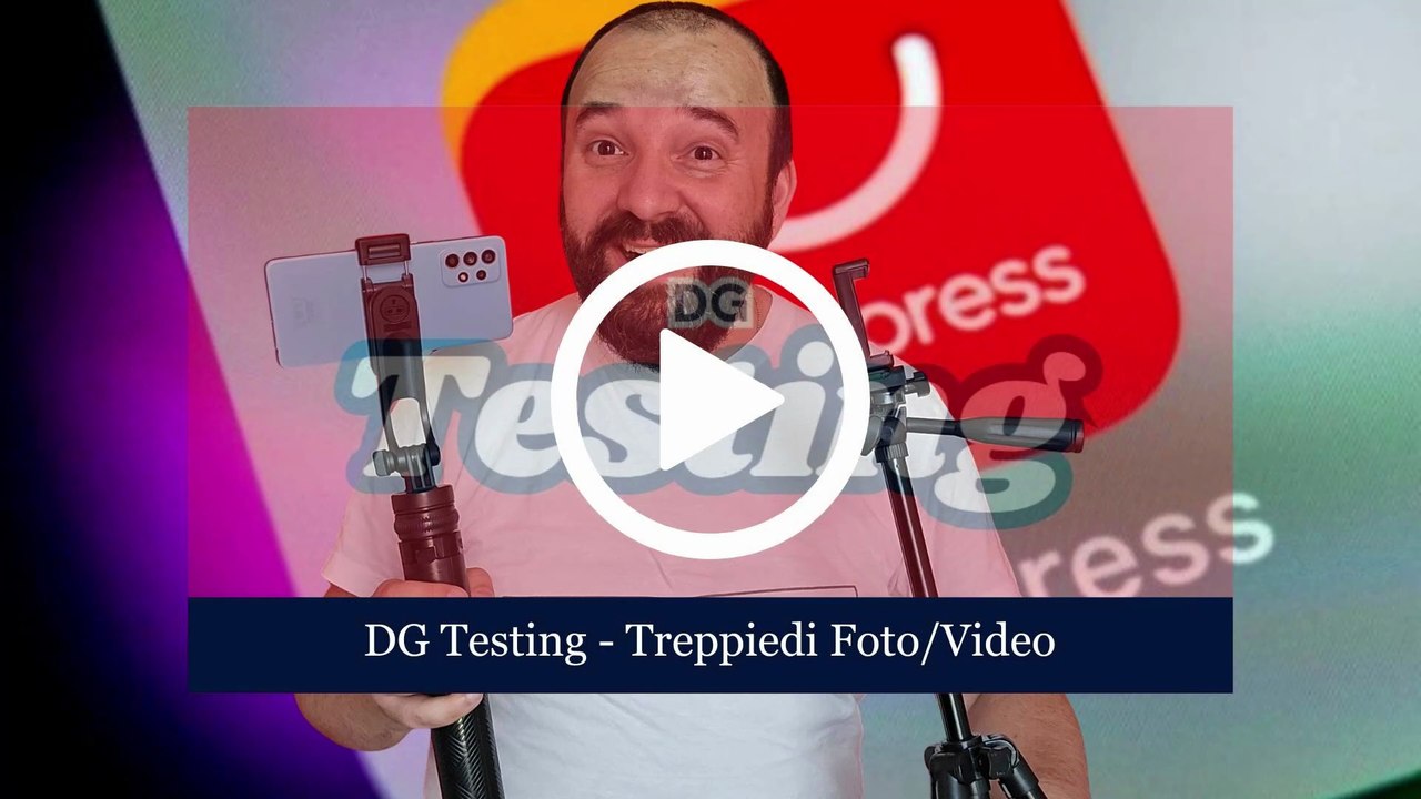 DG Testing - ALIEXPRESS - Treppiedi Foto/Video