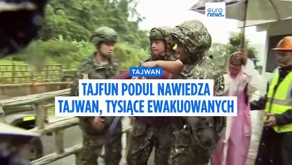 Tajfun Podul nawiedza Tajwan, tysiące ewakuowanych