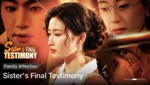 Sister's Final Testimony-Her Final Testimony Full Episode