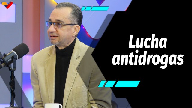 Al Aire | Venezuela se presenta como ejemplo a seguir en la lucha antidrogas