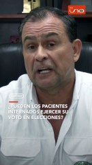 ¿PUEDEN LOS PACIENTES INTERNADOS EJERCER SU VOTO EN ELECCIONES?