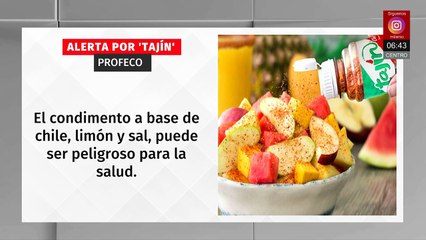 Profeco advierte sobre riesgos para la salud por consumo excesivo de Tajín