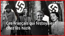 Le tout-Paris chez les nazis : les archives secrètes