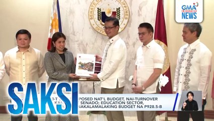 P6.793-T 2026 proposed nat'l budget, nai-turnover na sa Kamara at Senado; education sector, nakakuha ng pinakalamalaking budget na P928.5-B | Saksi