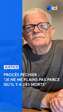 Procès Péchier : Je ne me plains pas, je suis encore là... Je ne me plains pas parce qu'il y a des morts