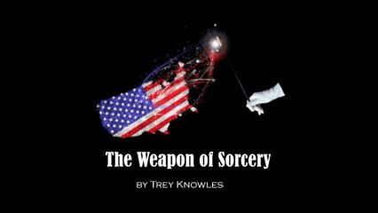 Trey Knowles - The Weapon of Sorcery