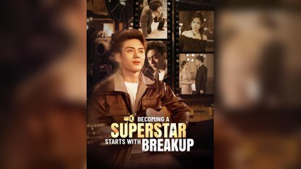 Becoming A Superstar Starts With Breakup (2025) - FULL [Eng Sub]