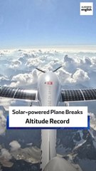 Solar-powered Plane Breaks Altitude Record