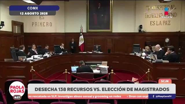 SCJN desechó 138 recursos contra elección de magistrados | DPC con Paola Rojas