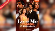 Love Me Again, My Hidden Lover (2025) - FULL [Eng Sub]